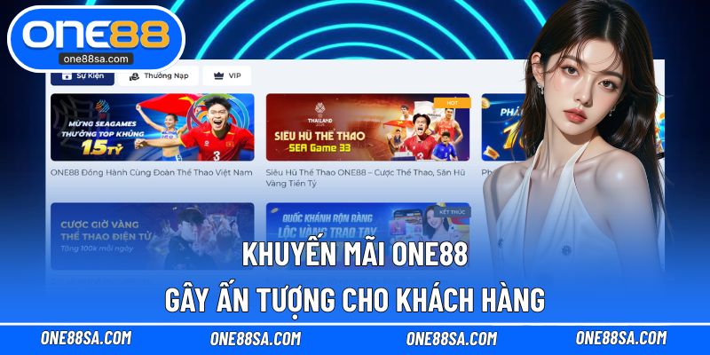 List khuyến mãi ONE88 ấn tượng nhất hiện tại