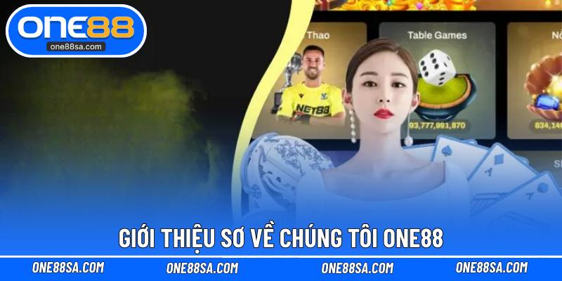 Giới thiệu sơ về chúng tôi ONE88