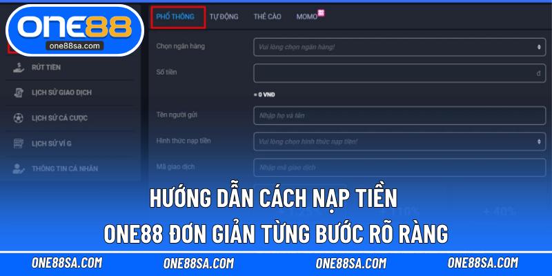 Hướng dẫn cách nạp tiền ONE88 đơn giản từng bước rõ ràng