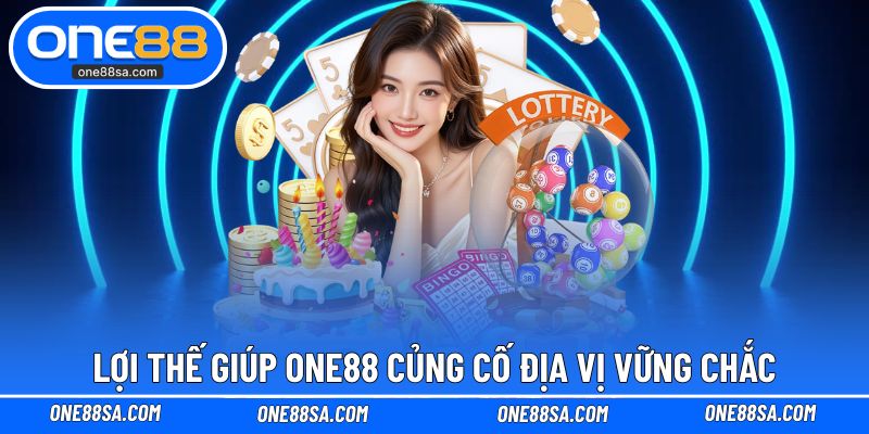 Thế mạnh giúp ONE88 tăng địa vị trên thị trường